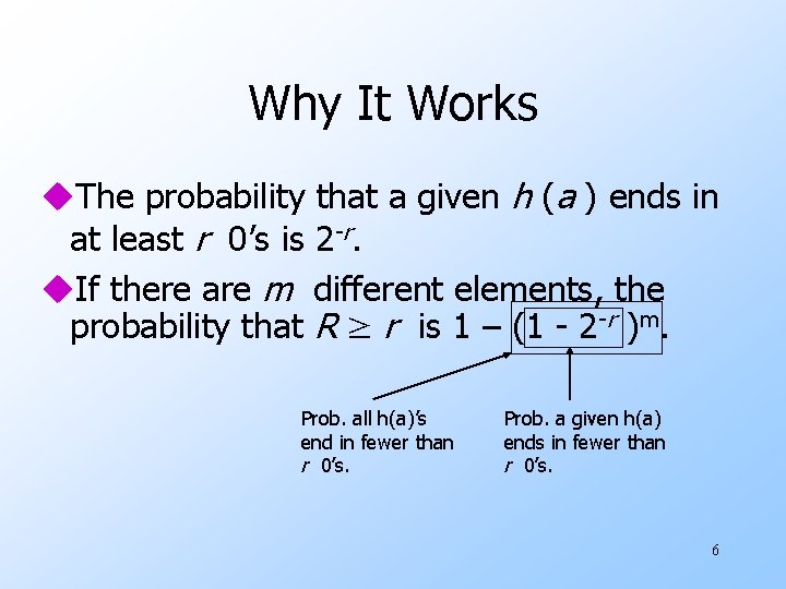 Why It Works u. The probability that a given h (a ) ends in