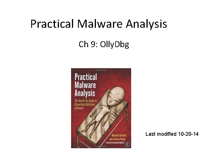 Practical Malware Analysis Ch 9: Olly. Dbg Last modified 10 -20 -14 