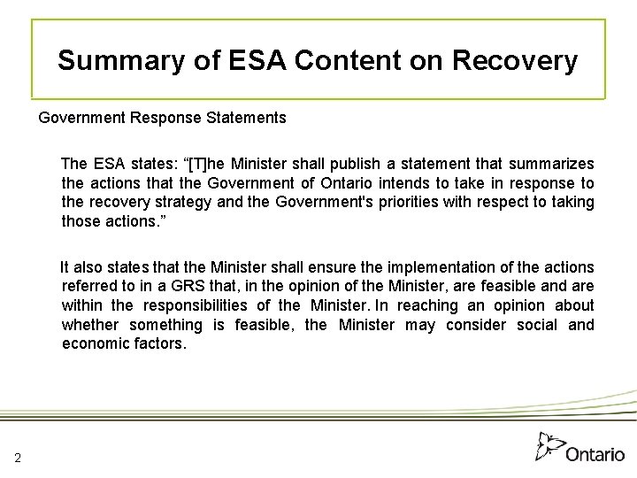 Summary of ESA Content on Recovery Government Response Statements The ESA states: “[T]he Minister