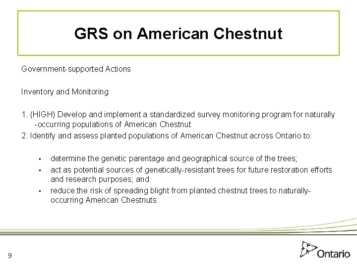 GRS on American Chestnut Government-supported Actions Inventory and Monitoring 1. (HIGH) Develop and implement