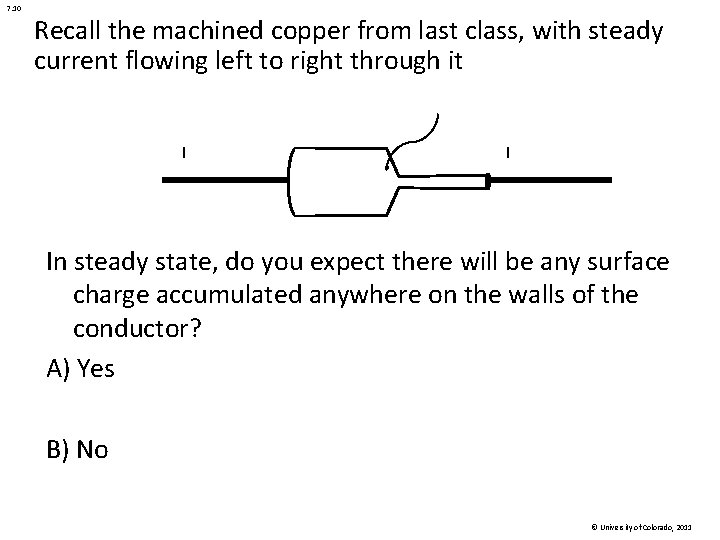 7. 10 Recall the machined copper from last class, with steady current flowing left 7. 10 Recall the machined copper from last class, with steady current flowing left