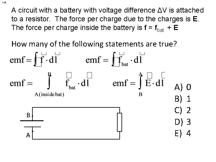 7. 15 A circuit with a battery with voltage difference ΔV is attached to 7. 15 A circuit with a battery with voltage difference ΔV is attached to