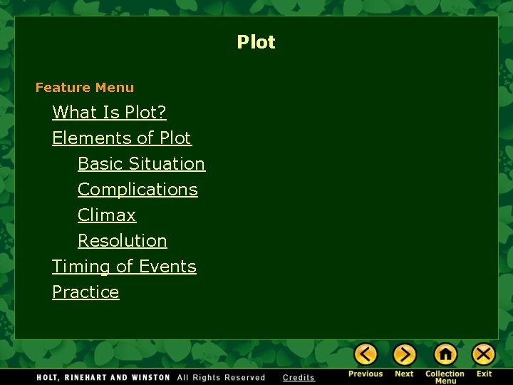 Plot Feature Menu What Is Plot? Elements of Plot Basic Situation Complications Climax Resolution