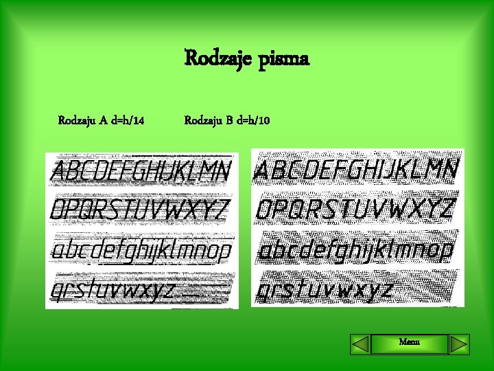 Rodzaje pisma Rodzaju A d=h/14 Rodzaju B d=h/10 Menu 