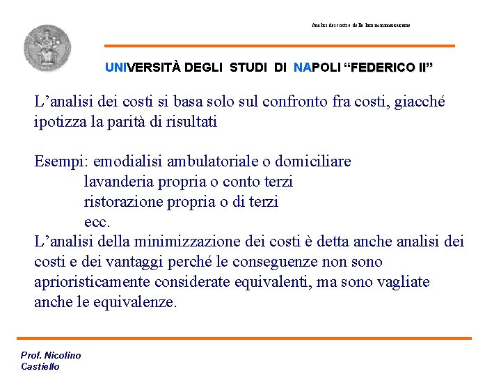 Analisi dei costi e della loro minimizzazione UNIVERSITÀ DEGLI STUDI DI NAPOLI “FEDERICO II”