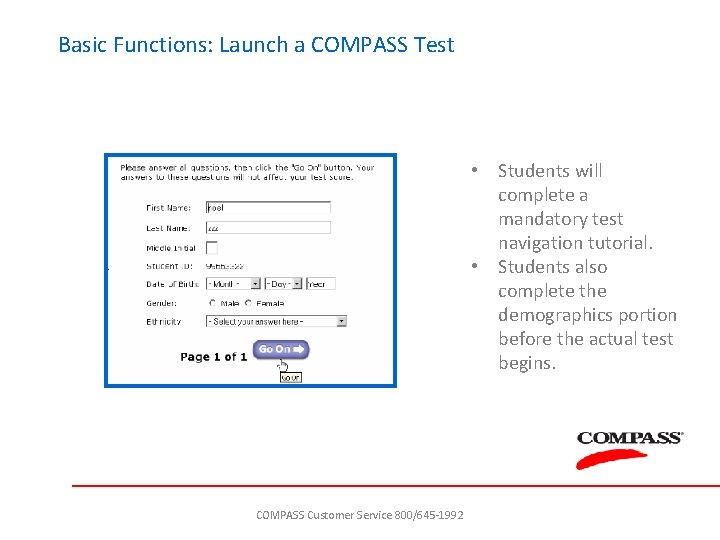 Basic Functions: Launch a COMPASS Test • Students will complete a mandatory test navigation