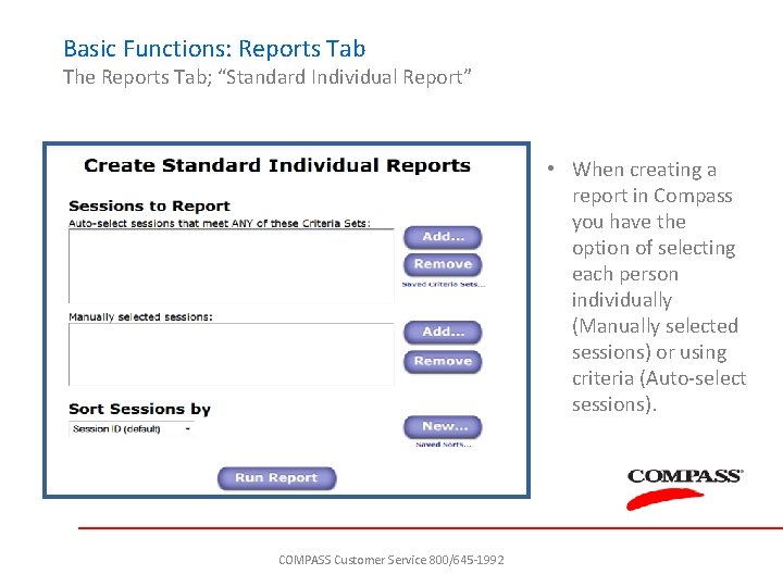 Basic Functions: Reports Tab The Reports Tab; “Standard Individual Report” • When creating a