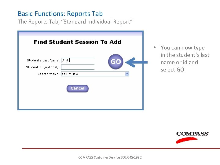 Basic Functions: Reports Tab The Reports Tab; “Standard Individual Report” • You can now