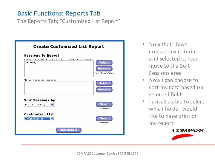 Basic Functions: Reports Tab The Reports Tab; “Customized List Report” • Now that I
