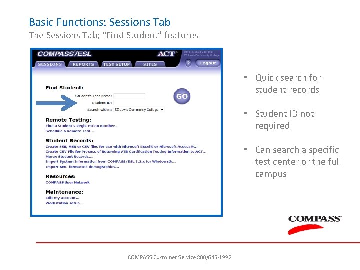 Basic Functions: Sessions Tab The Sessions Tab; “Find Student” features • Quick search for