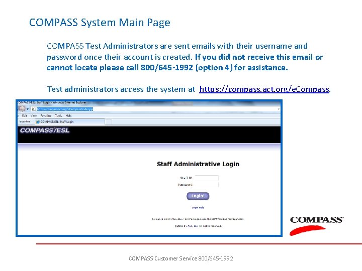 COMPASS System Main Page COMPASS Test Administrators are sent emails with their username and