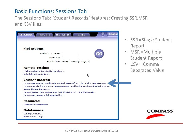 Basic Functions: Sessions Tab The Sessions Tab; “Student Records” features; Creating SSR, MSR and