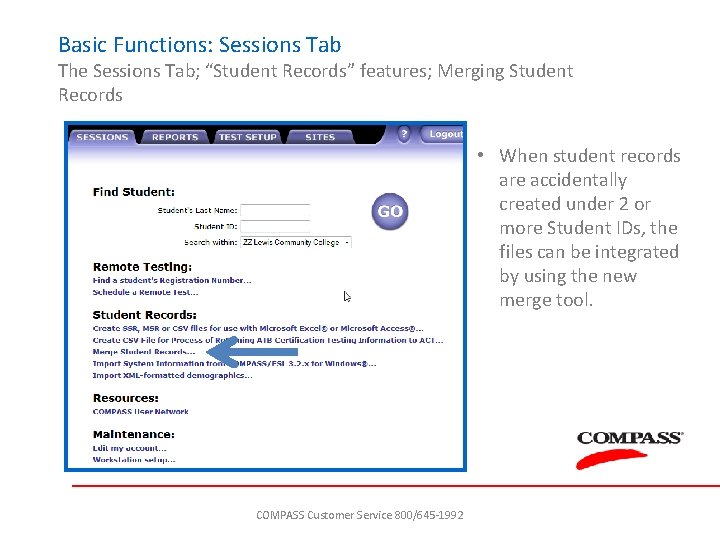 Basic Functions: Sessions Tab The Sessions Tab; “Student Records” features; Merging Student Records •