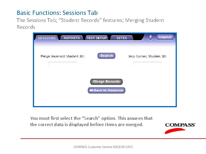 Basic Functions: Sessions Tab The Sessions Tab; “Student Records” features; Merging Student Records You