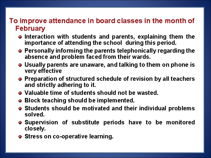To improve attendance in board classes in the month of February Interaction with To improve attendance in board classes in the month of February Interaction with
