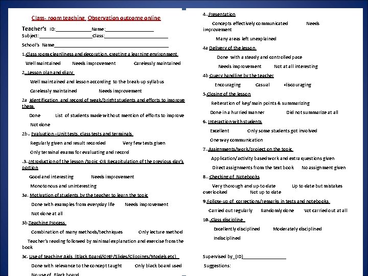 Class- room teaching Observation outcome online Teacher’s ID: _______Name: __________ Subject: ___________Class: _____________ Class- room teaching Observation outcome online Teacher’s ID: _______Name: __________ Subject: ___________Class: _____________