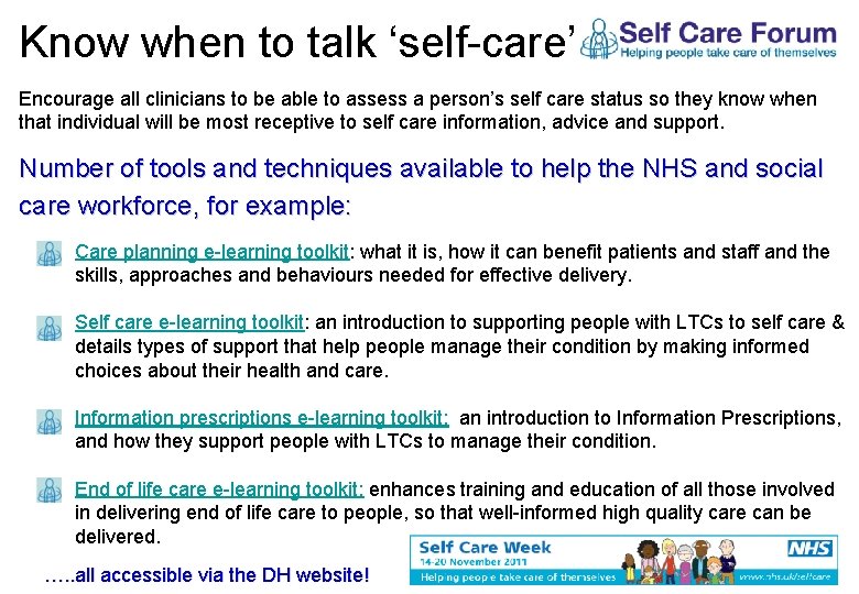 Know when to talk ‘self-care’ Encourage all clinicians to be able to assess a