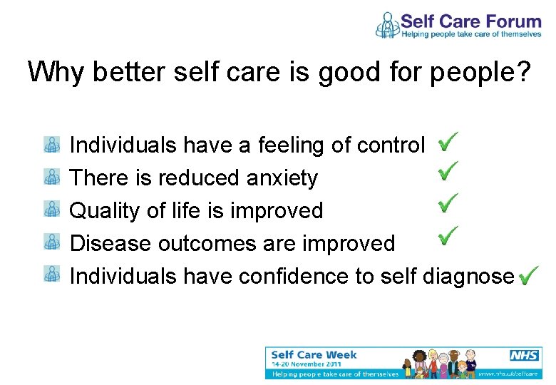 Why better self care is good for people? Individuals have a feeling of control