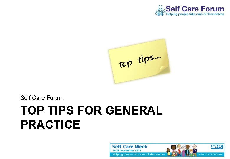 Self Care Forum TOP TIPS FOR GENERAL PRACTICE 