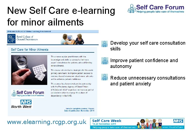 New Self Care e-learning for minor ailments Develop your self care consultation skills Improve