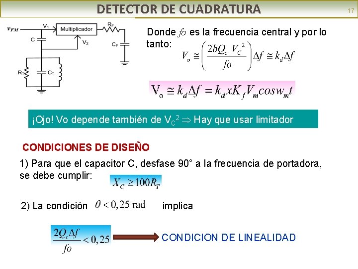 DETECTOR DE CUADRATURA Donde fo es la frecuencia central y por lo tanto: ¡Ojo!