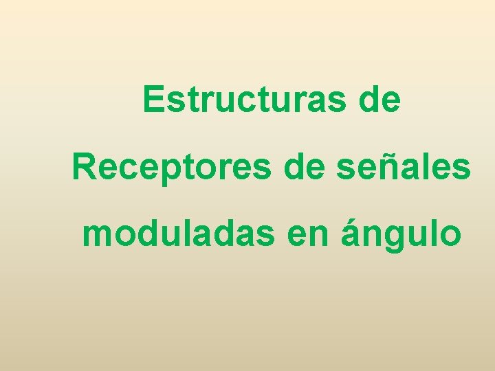 Estructuras de Receptores de señales moduladas en ángulo 