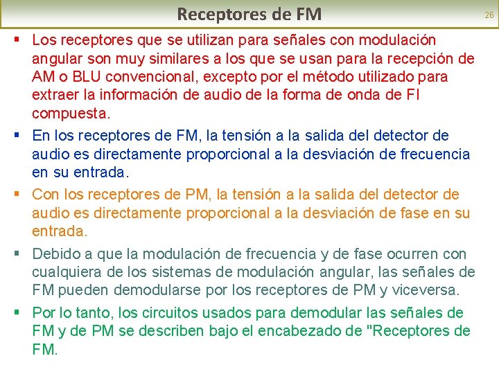 Receptores de FM § Los receptores que se utilizan para señales con modulación angular