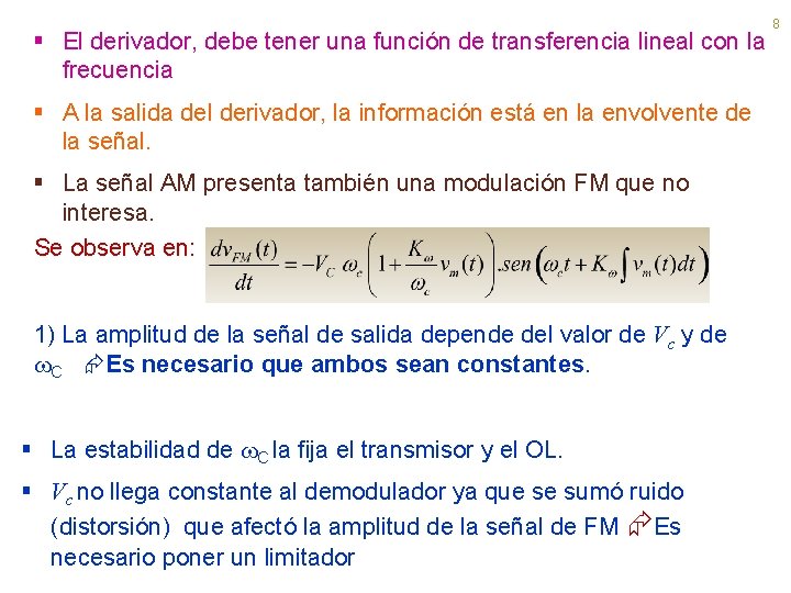 8 § El derivador, debe tener una función de transferencia lineal con la frecuencia