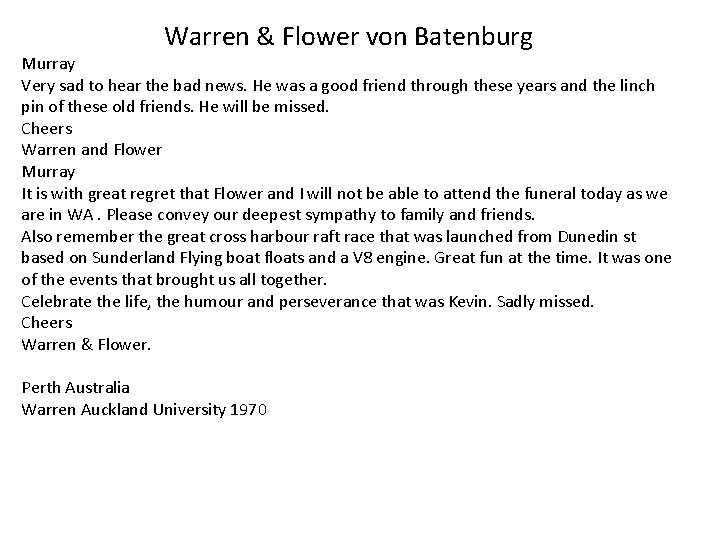 Warren & Flower von Batenburg Murray Very sad to hear the bad news. He