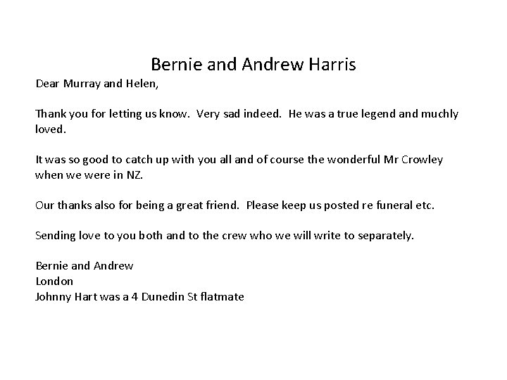 Bernie and Andrew Harris Dear Murray and Helen, Thank you for letting us know.