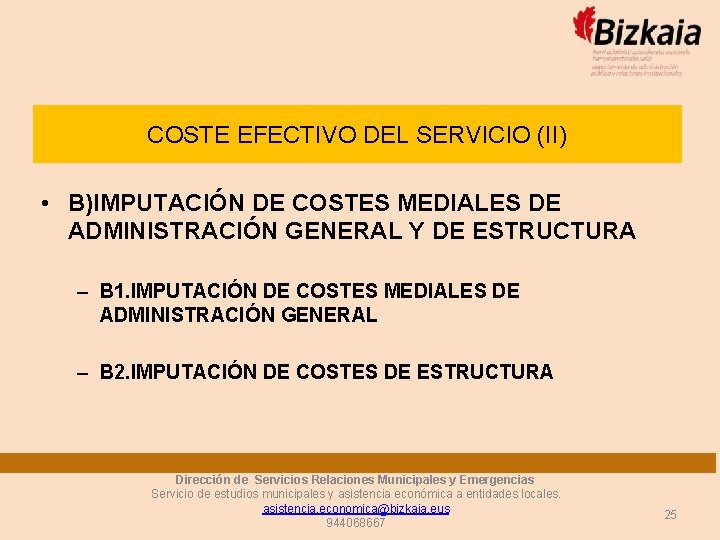 COSTE EFECTIVO DEL SERVICIO (II) • B)IMPUTACIÓN DE COSTES MEDIALES DE ADMINISTRACIÓN GENERAL Y
