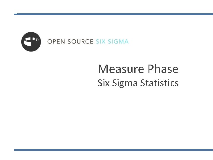 Measure Phase Six Sigma Statistics 