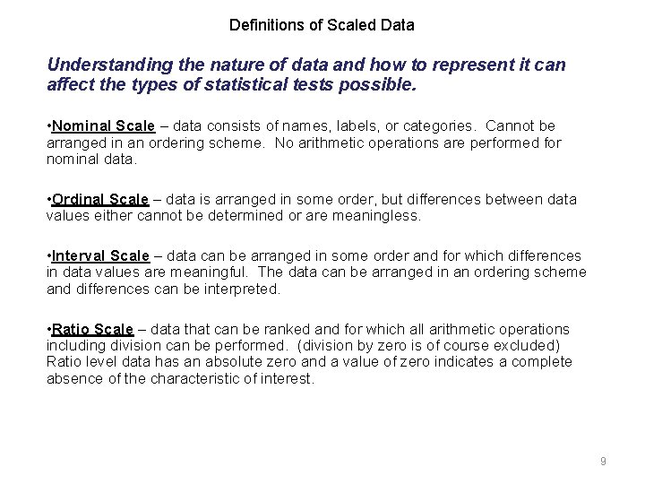 Definitions of Scaled Data Understanding the nature of data and how to represent it