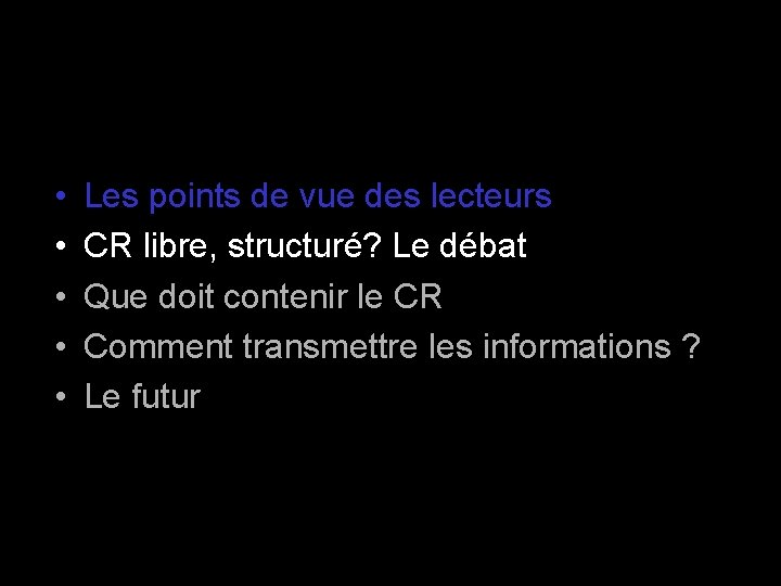 • • • Les points de vue des lecteurs CR libre, structuré? Le • • • Les points de vue des lecteurs CR libre, structuré? Le