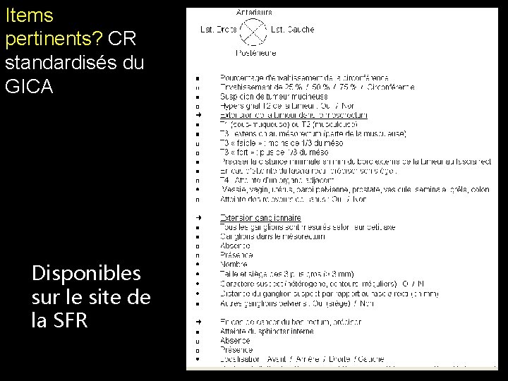 Items pertinents? CR standardisés du GICA Disponibles sur le site de la SFR Items pertinents? CR standardisés du GICA Disponibles sur le site de la SFR