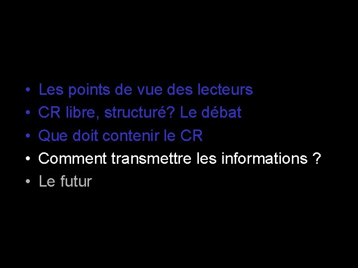 • • • Les points de vue des lecteurs CR libre, structuré? Le • • • Les points de vue des lecteurs CR libre, structuré? Le
