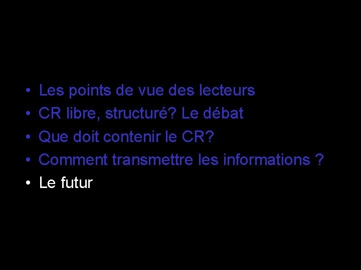 • • • Les points de vue des lecteurs CR libre, structuré? Le • • • Les points de vue des lecteurs CR libre, structuré? Le
