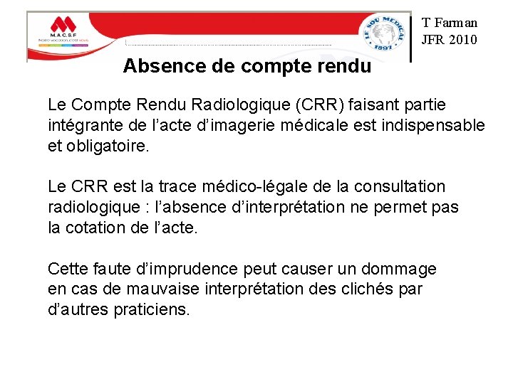 T Farman JFR 2010 Absence de compte rendu Le Compte Rendu Radiologique (CRR) faisant T Farman JFR 2010 Absence de compte rendu Le Compte Rendu Radiologique (CRR) faisant