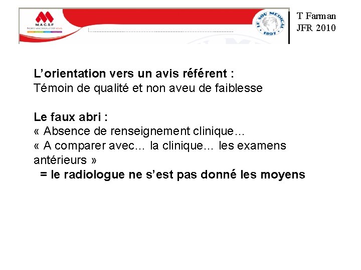T Farman JFR 2010 L’orientation vers un avis référent : Témoin de qualité et T Farman JFR 2010 L’orientation vers un avis référent : Témoin de qualité et