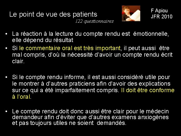 Le point de vue des patients 122 questionnaires F Apiou JFR 2010 • La Le point de vue des patients 122 questionnaires F Apiou JFR 2010 • La