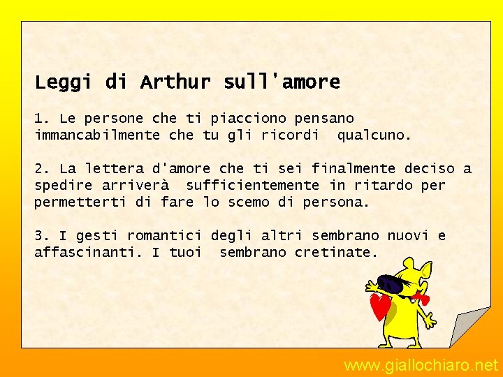 Leggi di Arthur sull'amore 1. Le persone che ti piacciono pensano immancabilmente che tu