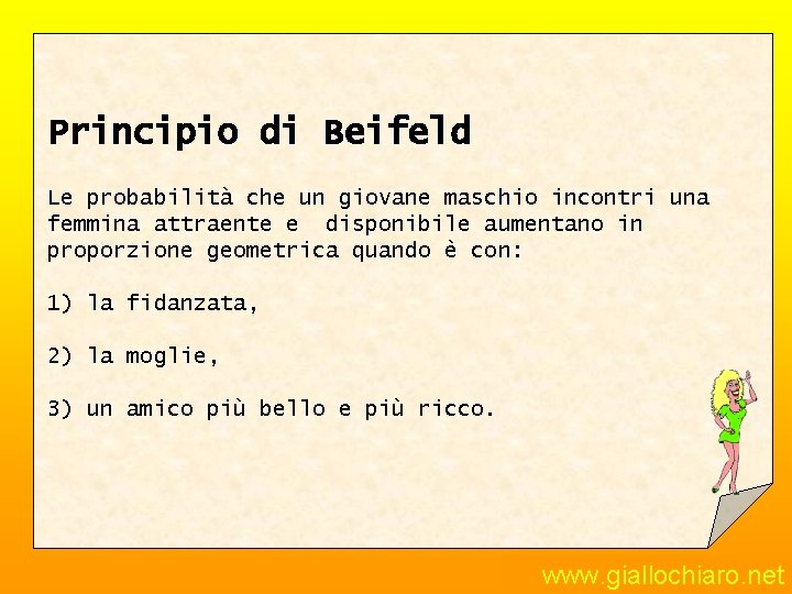 Principio di Beifeld Le probabilità che un giovane maschio incontri una femmina attraente e