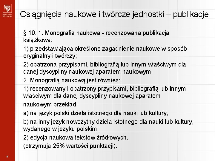 Osiągnięcia naukowe i twórcze jednostki – publikacje § 10. 1. Monografia naukowa - recenzowana