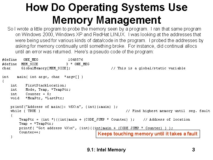 How Do Operating Systems Use Memory Management So I wrote a little program to