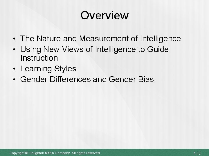 Overview • The Nature and Measurement of Intelligence • Using New Views of Intelligence