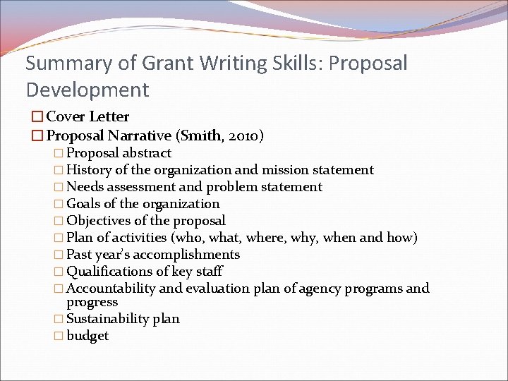 Summary of Grant Writing Skills: Proposal Development �Cover Letter �Proposal Narrative (Smith, 2010) � Summary of Grant Writing Skills: Proposal Development �Cover Letter �Proposal Narrative (Smith, 2010) �