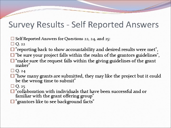 Survey Results - Self Reported Answers � Self Reported Answers for Questions 22, 24, Survey Results - Self Reported Answers � Self Reported Answers for Questions 22, 24,