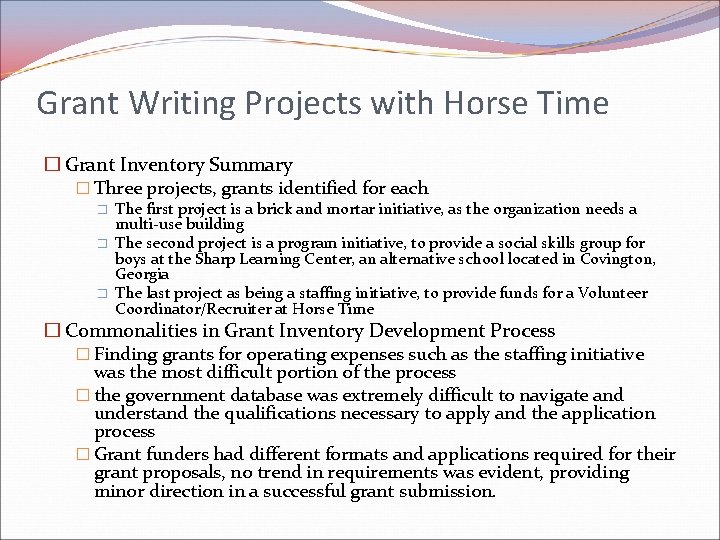 Grant Writing Projects with Horse Time � Grant Inventory Summary � Three projects, grants Grant Writing Projects with Horse Time � Grant Inventory Summary � Three projects, grants