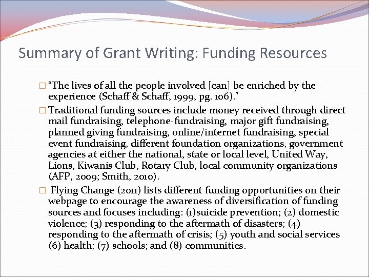Summary of Grant Writing: Funding Resources � “The lives of all the people involved Summary of Grant Writing: Funding Resources � “The lives of all the people involved