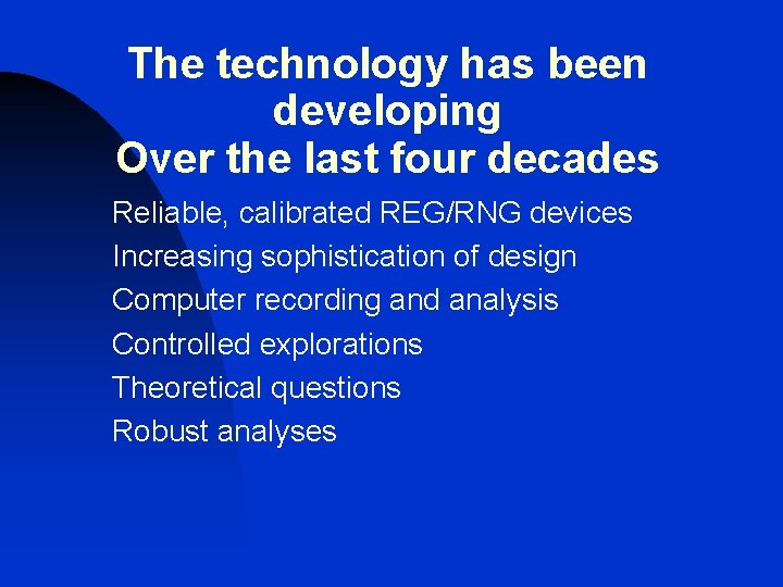 The technology has been developing Over the last four decades Reliable, calibrated REG/RNG devices The technology has been developing Over the last four decades Reliable, calibrated REG/RNG devices
